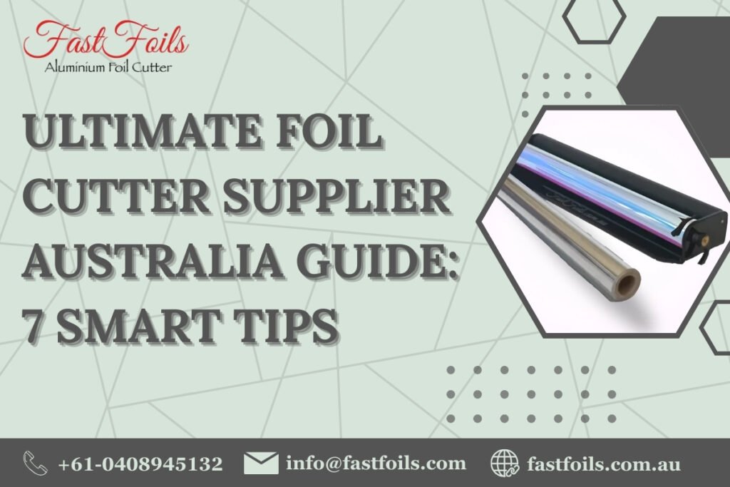 Foil cutter supplier in Australia providing industrial cutting solutions